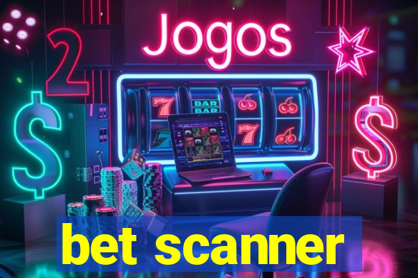 bet scanner